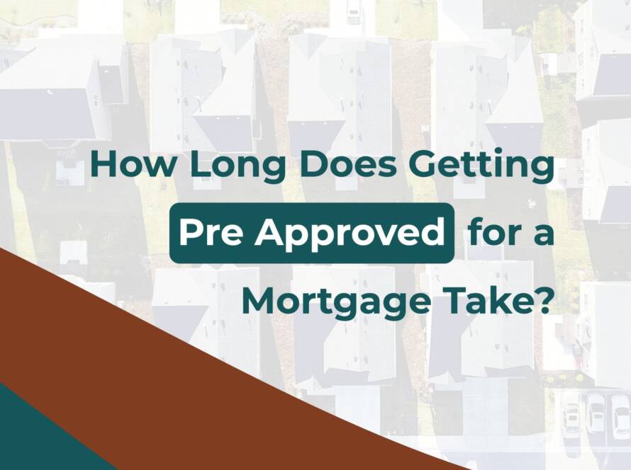 How Long Does Getting Pre Approved for a Mortgage Take? cover