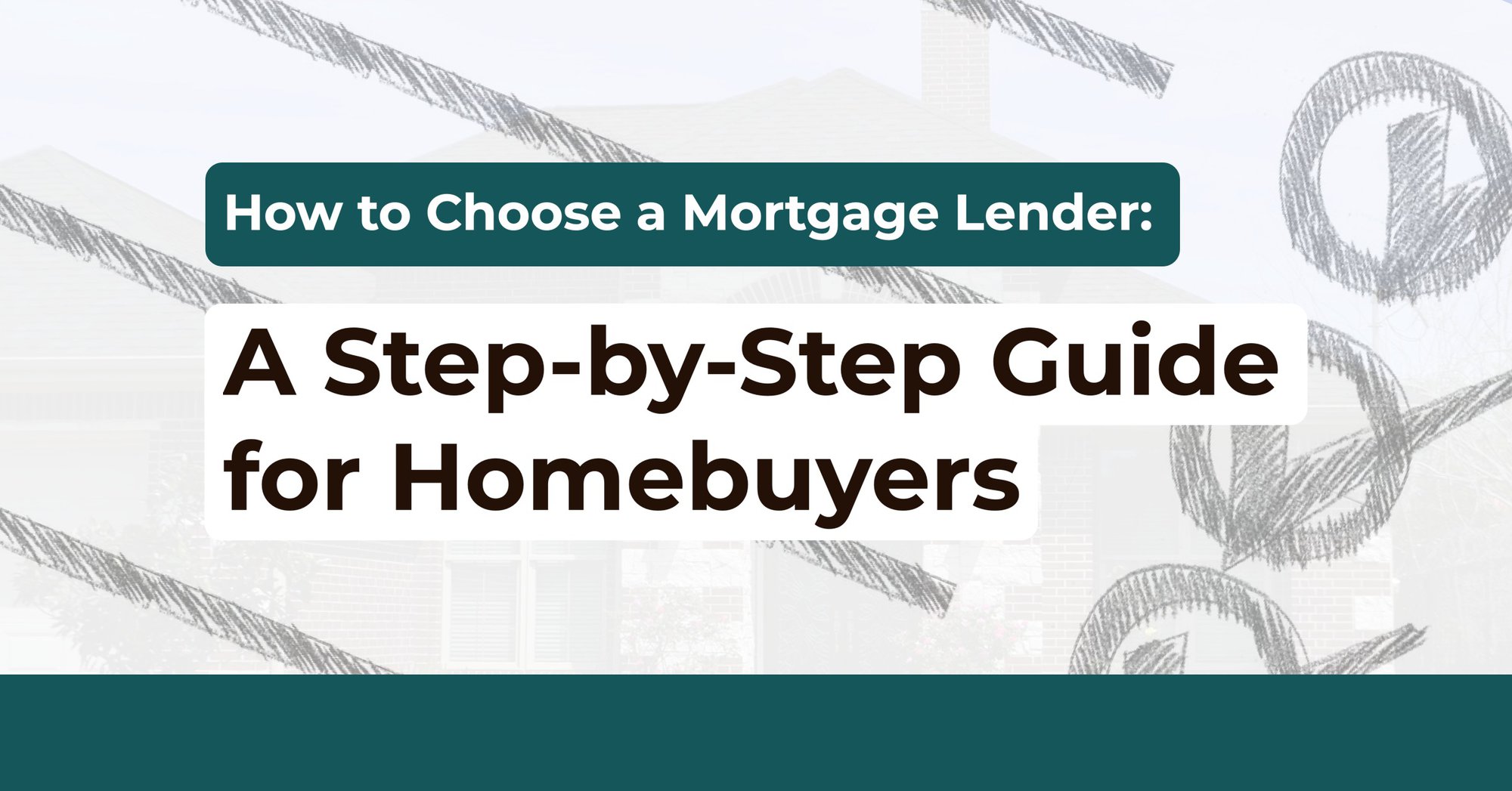 How to Choose a Mortgage Lender: A Step-by-Step Guide for Homebuyers cover