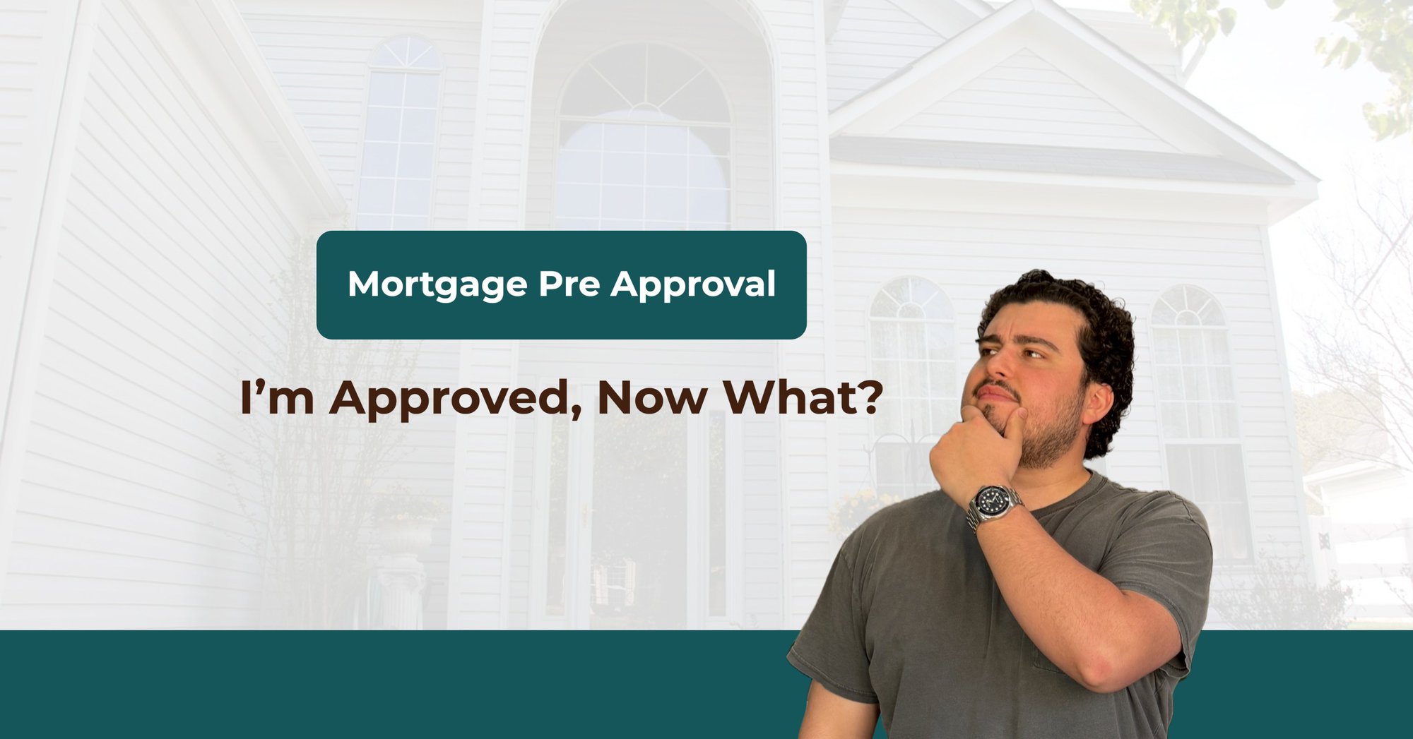 Mortgage Pre Approval: I’m Approved, Now What? cover