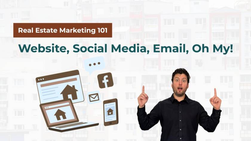 Real Estate Marketing 101: Website, Social Media, Email, Oh My! cover