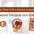 Things That Fail a Home Inspection: What to Look Out For