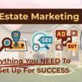 Real Estate Marketing Tools: Everything You Need To Be Set Up For Success