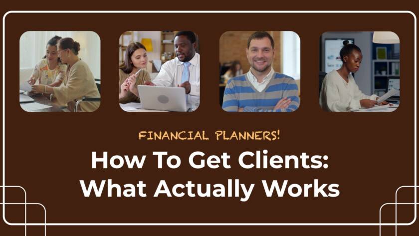 How To Get Clients As a Financial Advisor: What Actually Works cover