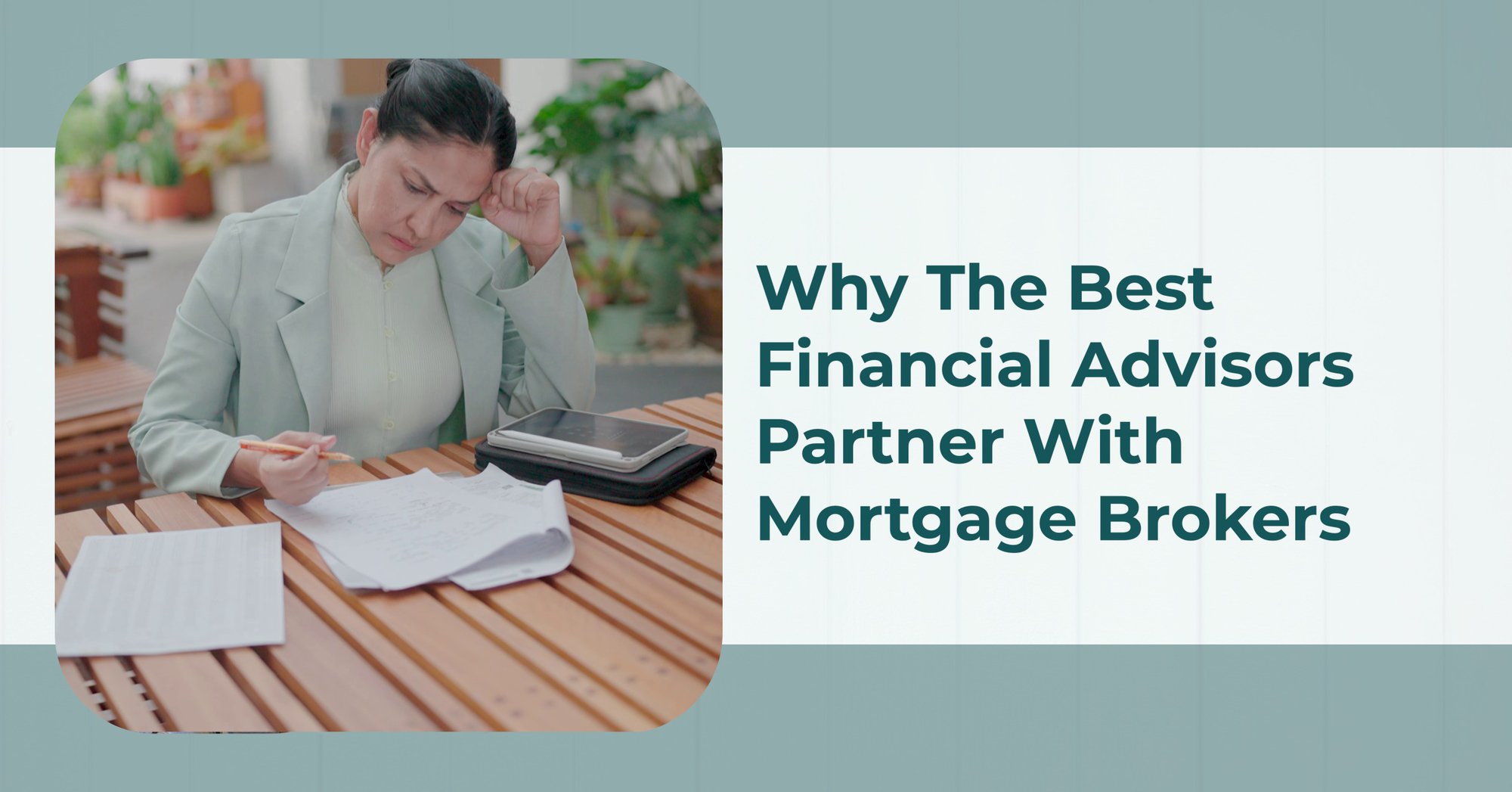 Why The Best Financial Advisors Partner With Mortgage Brokers cover