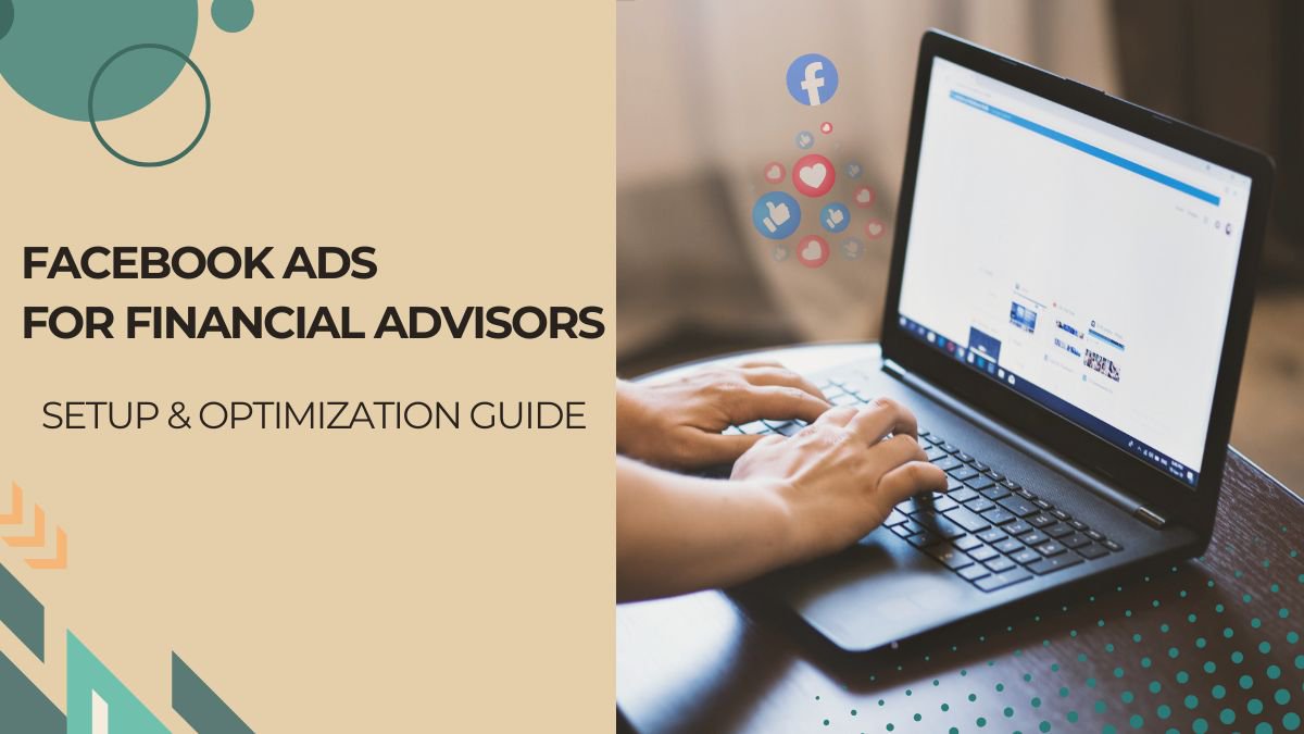 facebook ads setup guide for financial advisors